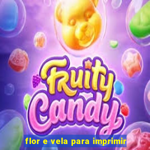 flor e vela para imprimir